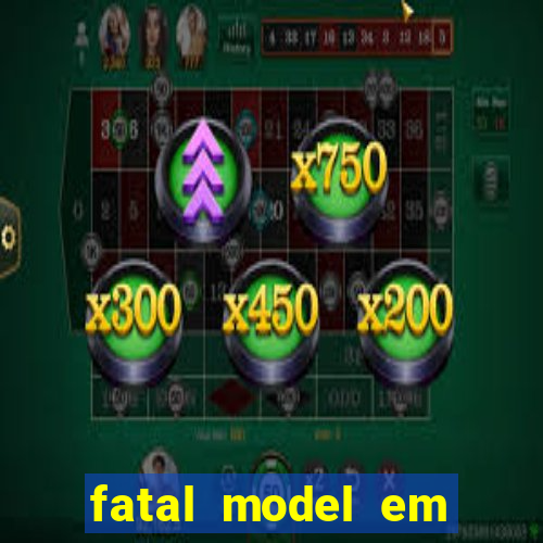 fatal model em porto nacional